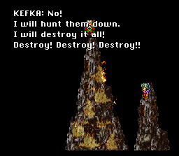 I will destroy it all! Destroy! Destroy! Destroy!!